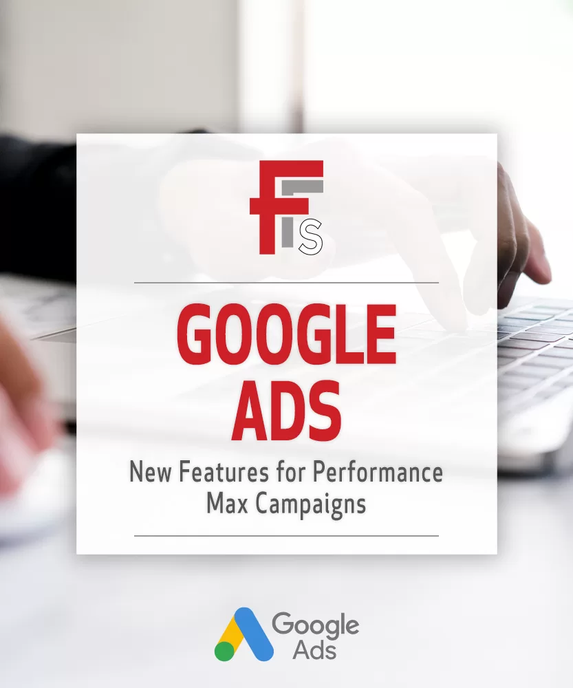 Google Ads New Features for Performance Max Campaigns